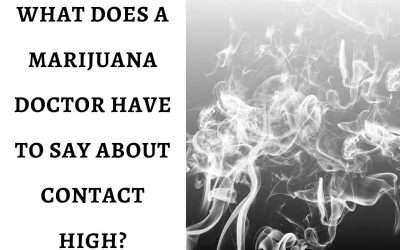 What Does A Marijuana Doctor Have to Say About Contact High?