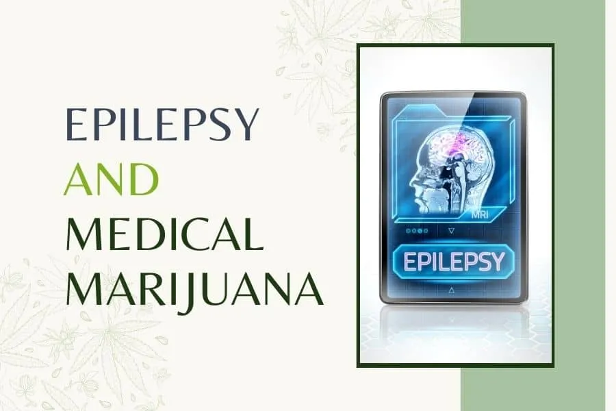 Know about Epilepsy and Medical Marijuana