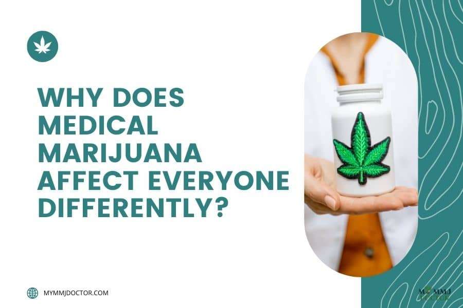 Why Does Medical Marijuana Affect Everyone Differently
