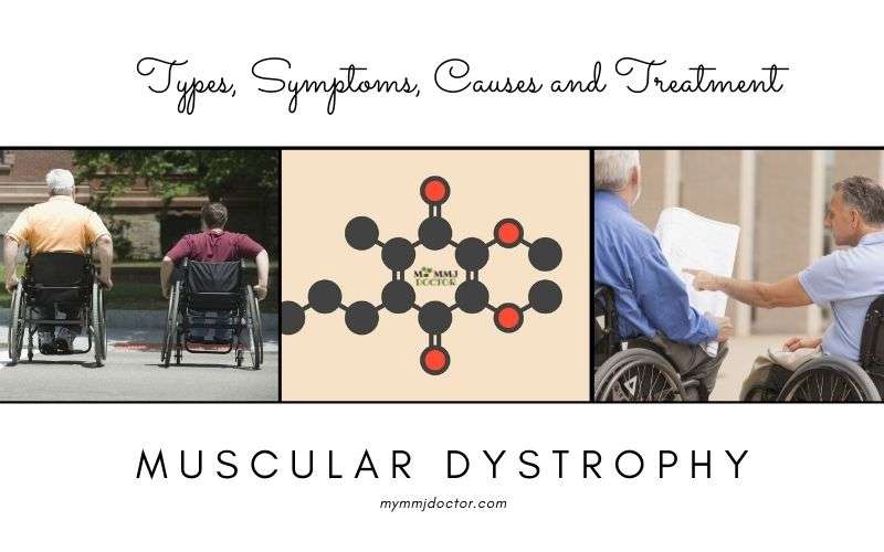 Medical Condition Muscular Dystrophy - Types, Symptoms, Causes and treatment