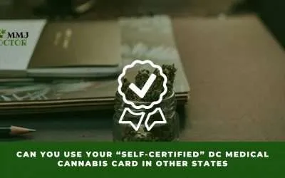 Can you use your “self-certified” DC medical cannabis card in other states
