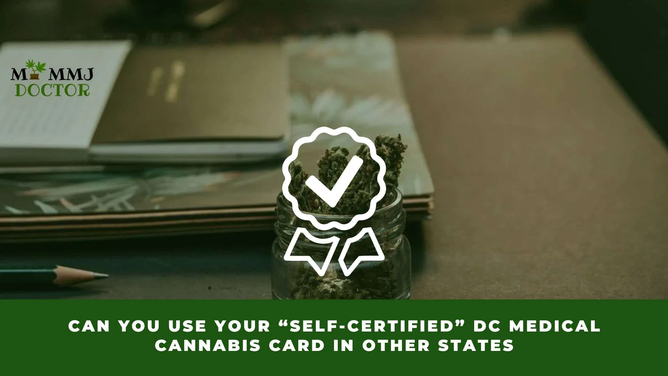 Can you use your “self-certified” DC medical cannabis card in other states