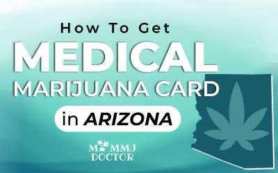How To Get Medical Marijuana Card in Arizona