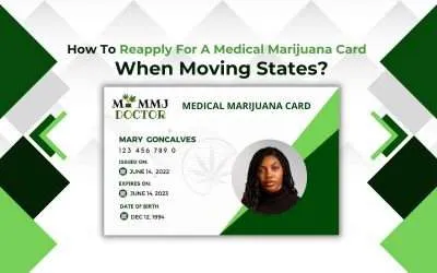 How To Reapply for a Medical Marijuana Card When Moving States?