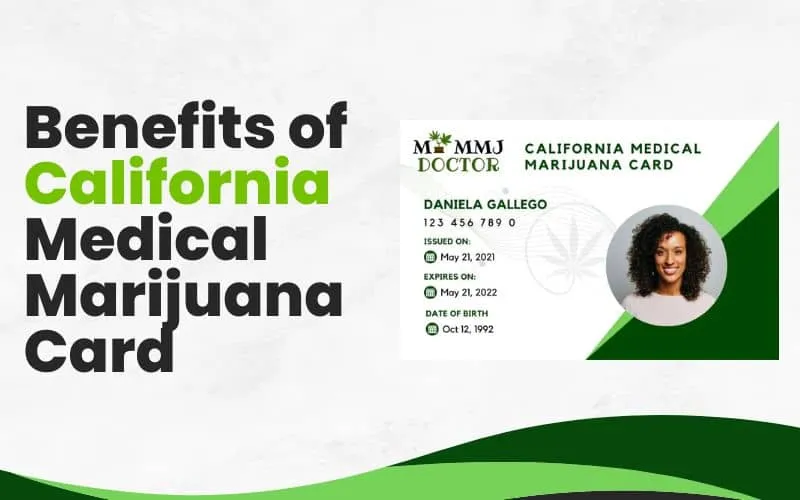 Benefits of CA Medical Marijuana Card
