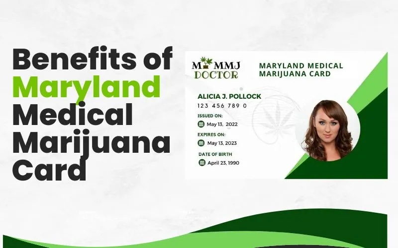 The Benefits of Having a Maryland Medical Marijuana Card