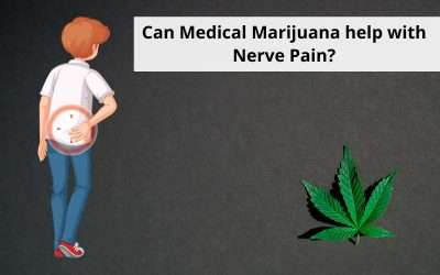 Can Medical Marijuana help with Nerve Pain?
