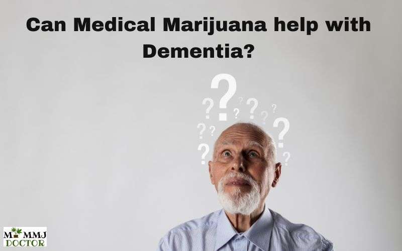 Can Medical Marijuana help with Dementia?