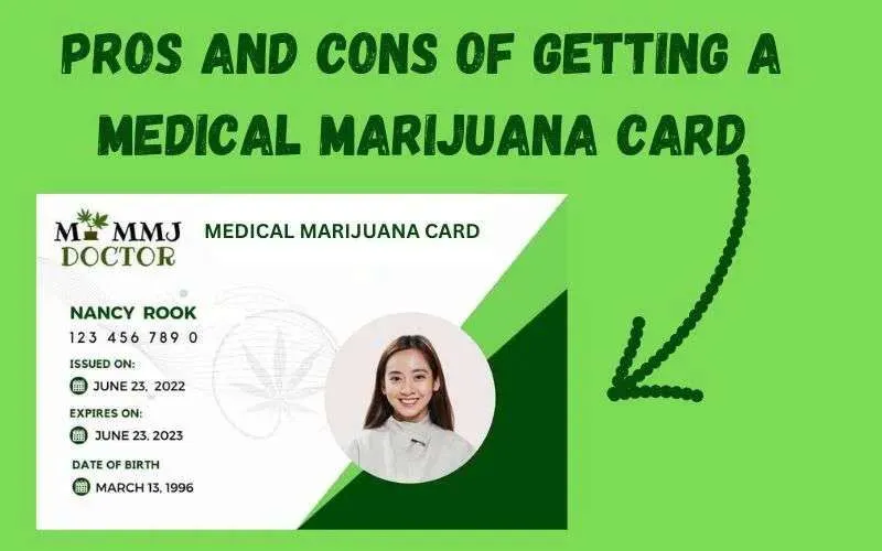 The Pros and Cons of Getting a Medical Marijuana Card