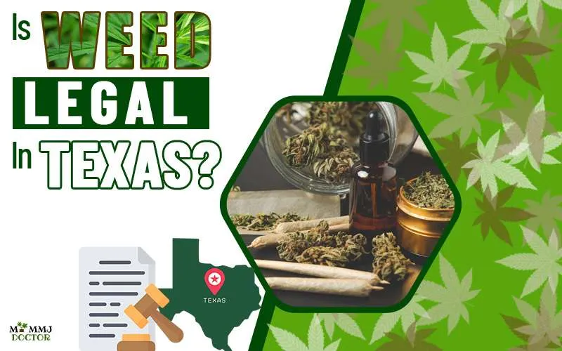 Is weed legal in Texas