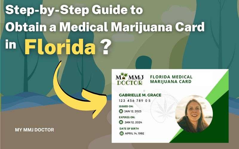 Step by Step Guide to Obtain a Medical Marijuana Card in Florida