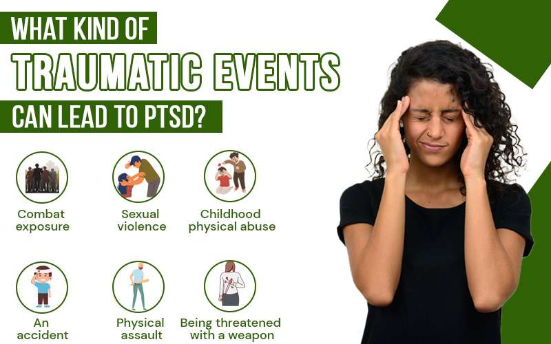 what king of traumatic events can lead to PTSD