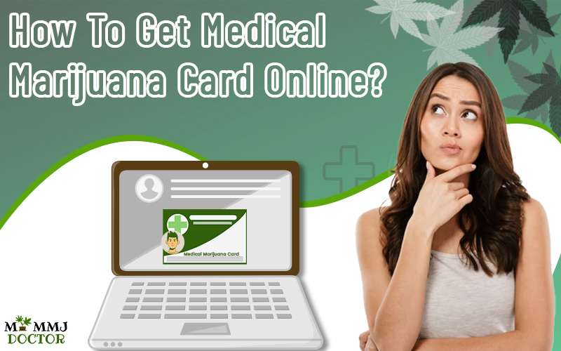 How To Get Medical Marijuana Card Online