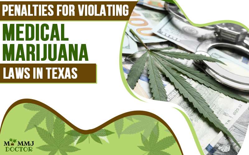 Penalties for Violating Medical Marijuana Laws in Texas
