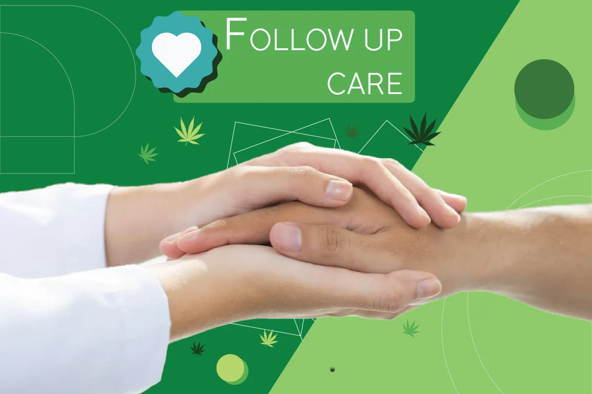 doctor holding patient care to showcase ongoing support and follow-up care for medical marijuana treatment with a heading that says follow-up care doctor holding patient care to showcase ongoing support and follow-up care for medical marijuana treatment with a heading that says follow-up care