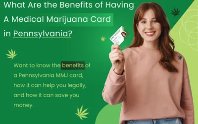 What are the Benefits of a Medical Marijuana ID Card in Pennsylvania?